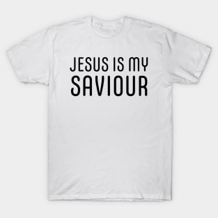 Jesus Is My Saviour - Christian Faith T-Shirt